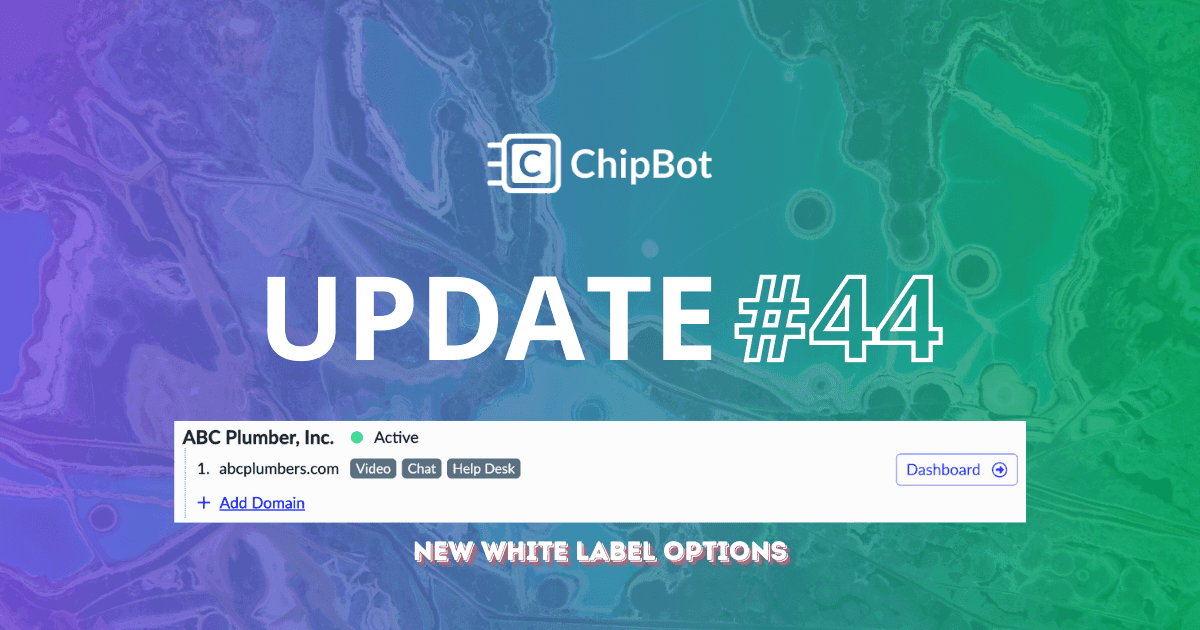 ChipBotのアップデート#44のお知らせです。新しいホワイトラベルオプションが追加され、ABC Plumber, Inc.のダッシュボードが表示されています。鮮やかなグラデーションの背景に、シンプルで洗練されたデザインが目を引きます。